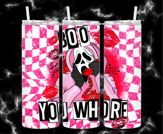Boo You Whore Ghostface Tumbler